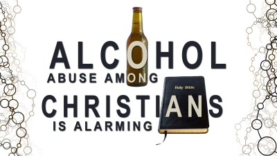 Alcohol Abuse Among Christians Is Alarming