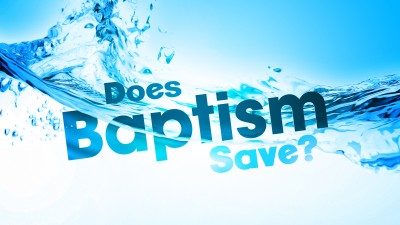 Does Baptism Save