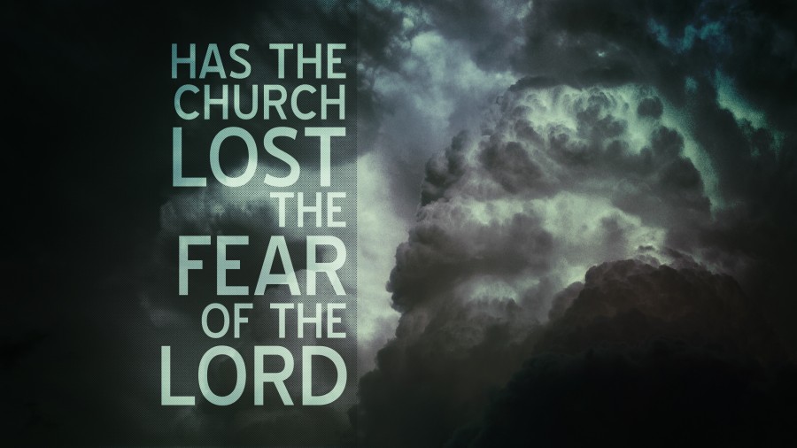 6-17-14-has-the-church-lost-the-fear-of-the-lord-pastor-shane